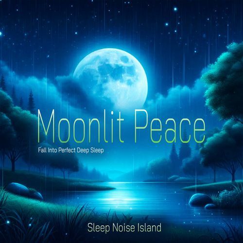 Moonlit Peace: Fall Into Perfect Deep Sleep