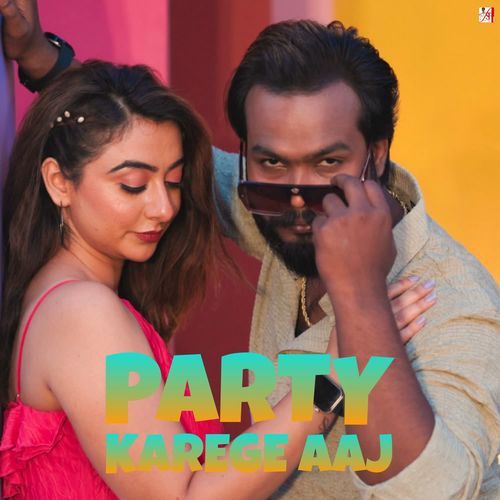 Party Karege Aaj
