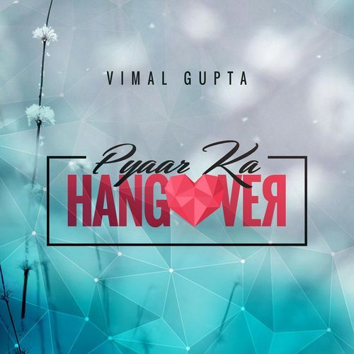 Pyaar Ka Hangover