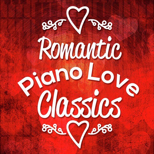 Romantic Piano Love Classics