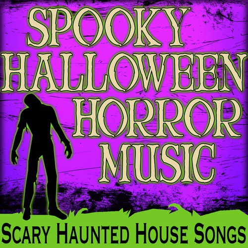 Spooky Halloween Horror Music (Scary Haunted House Songs)_poster_image