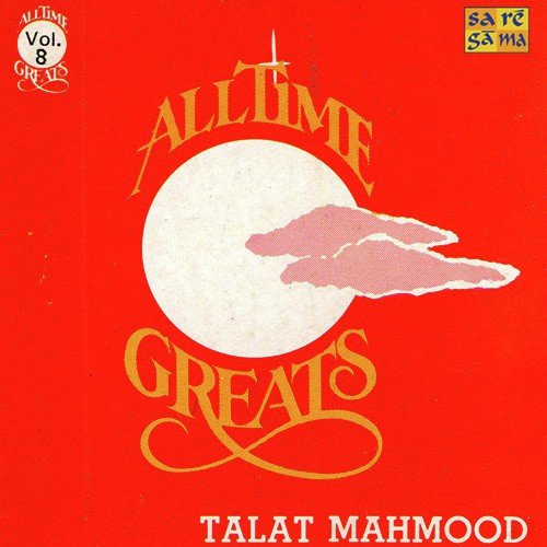 Talat Mahmood - All Time Greats Vol 2