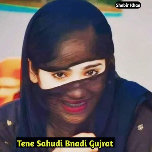 Tene Sahudi Bnadi Gujrat