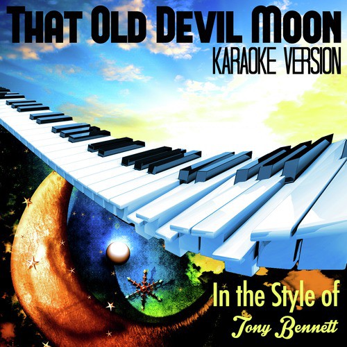 That Old Devil Moon (In the Style of Tony Bennett) [Karaoke Version]