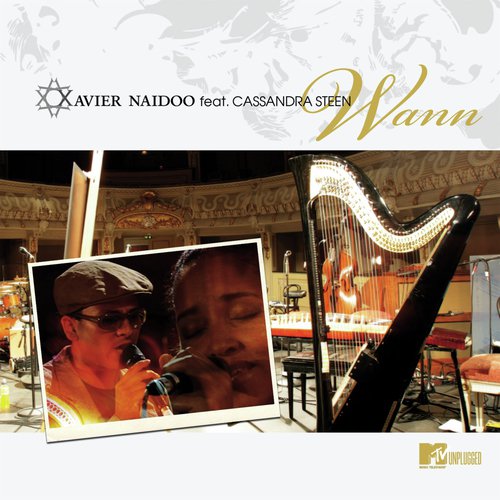 Wann Mtv Unplugged Lyrics Cassandra Steen Xavier Naidoo