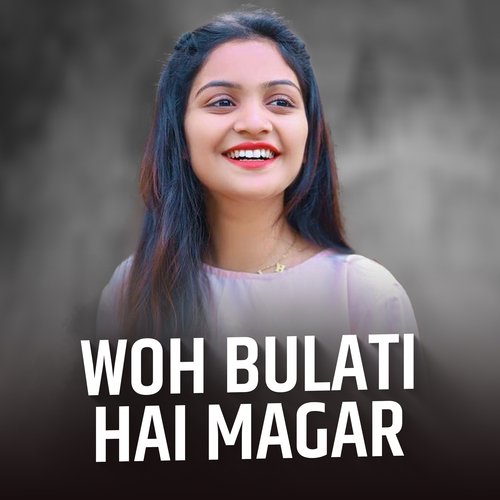 Woh Bulati Hai Magar (DJ Remix)