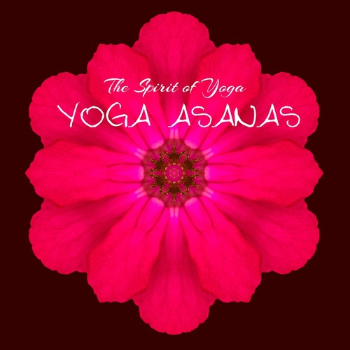 Yoga Asanas – The Spirit of Yoga in This Relaxing Yoga Music Collection, Just Breathe and Practice