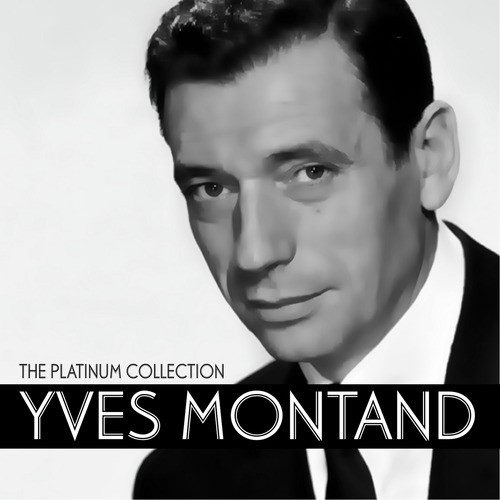 Le Camin De Paris - Song Download From Yves Montand: The Platinum.