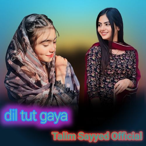 dil tut gaya