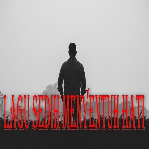 lagu sedih menyentuh hati