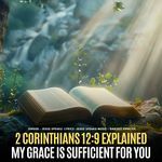 2 Corinthians 12-9 Explained My Grace Is Sufficient for You
