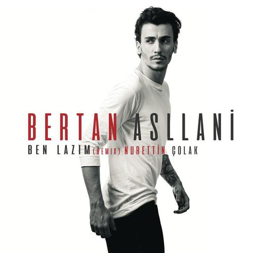 Ben Lazım (Nurettin Çolak Remix) cover art