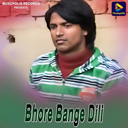 Bhore Bange Dili