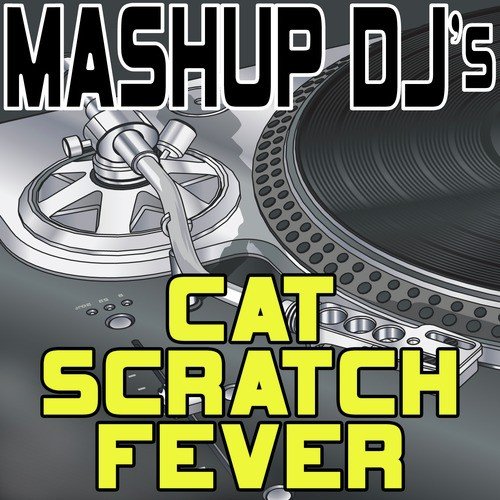 Cat Scratch Fever (Acapella Mix) [Re-Mix Tool]