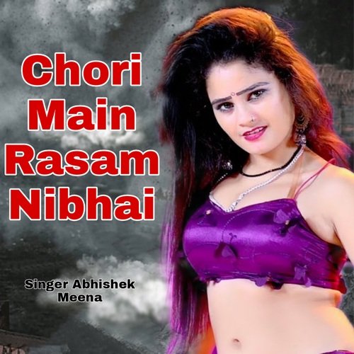 Chori Main Rasam Nibhai