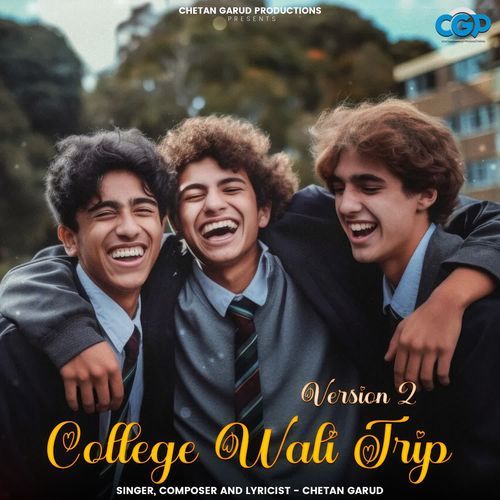 College Wali Trip Version 2