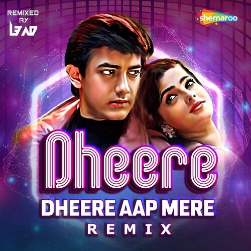 Dheere Dheere Aap Mere - Remix