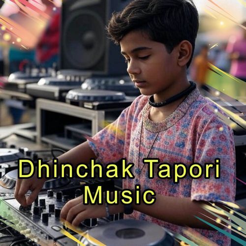Dhinchak Tapori Music