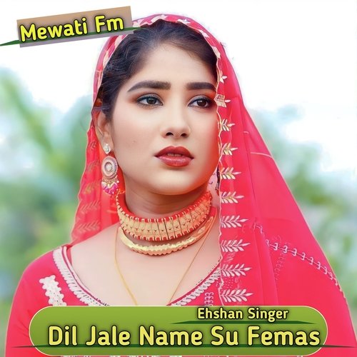 Dil Jale Name Su Femas