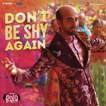 Don&#039;t Be Shy Again (From &quot;Bala&quot;)