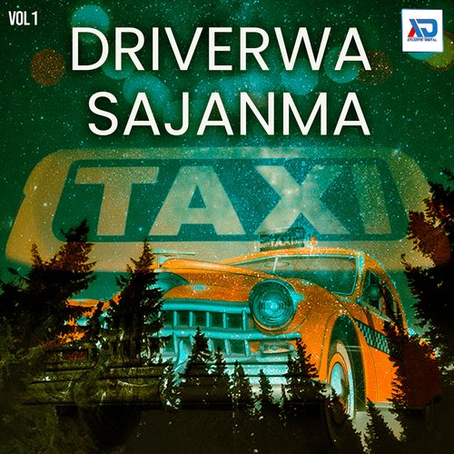 Driverwa Sajanma, Vol. 1