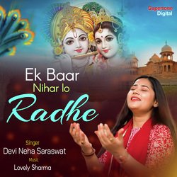 Ek Baar Nihar Lo Radhe-PD8MfQBaeFg