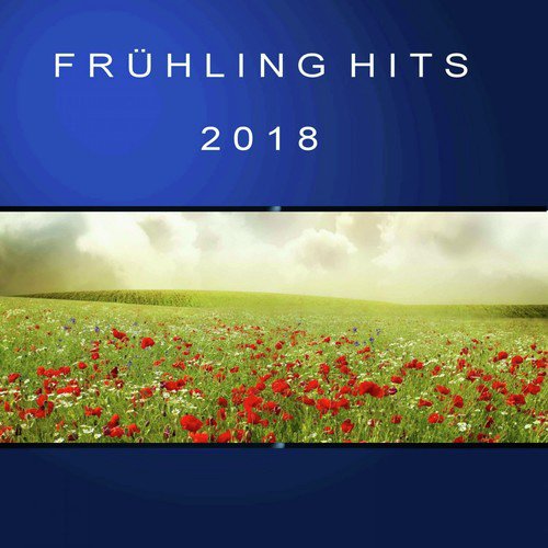 Frühling Hits 2018