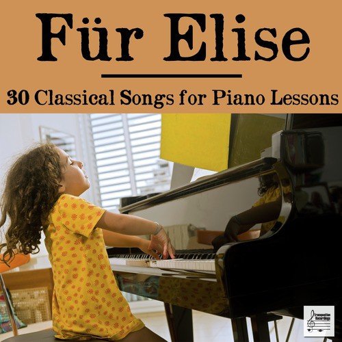 Fur Elise: 30 Classical Songs for Piano Lessons Including Beethoven, Mozart, Chopin, and Brahms