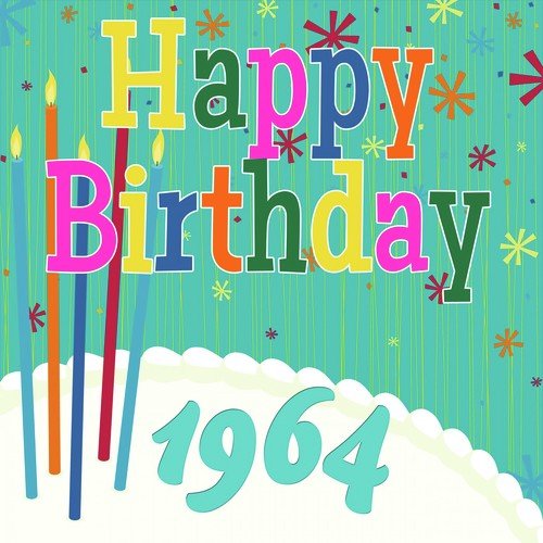 Happy Birthday 1964