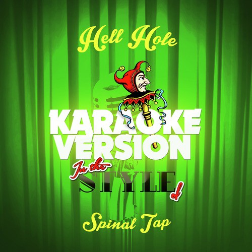 Hell Hole (In the Style of Spinal Tap) [Karaoke Version] - Single