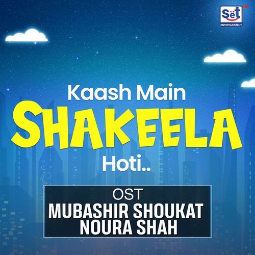 Kaash Main Shakeela Hoti Ost