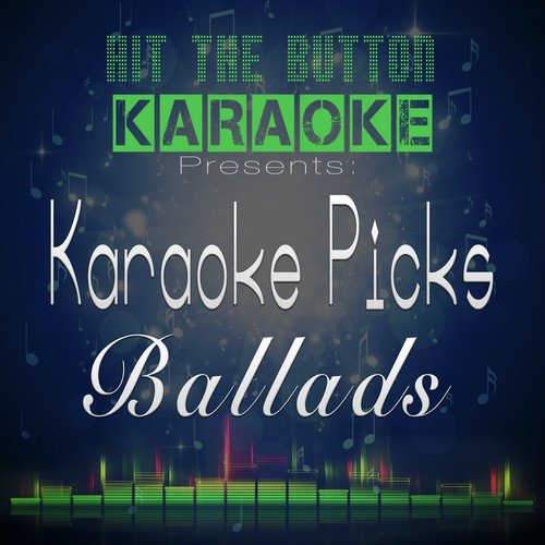 Karaoke Picks - Ballads