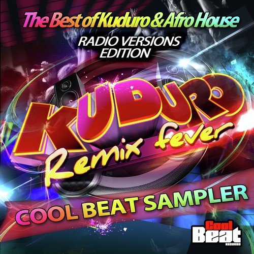 Kuduro Remix Fever Cool Beat Sampler (Radio Versions Edition)