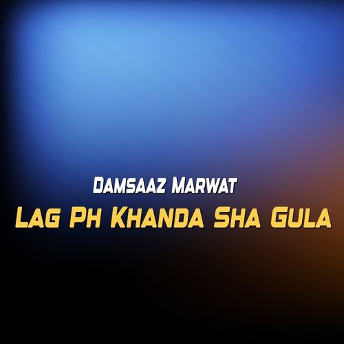 Lag Ph Khanda Sha Gula