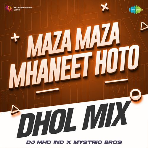 Maza Maza Mhaneet Hoto - Dhol Mix