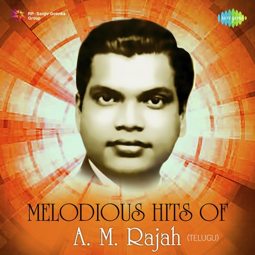 Melodious Hits Of A.M. Rajah - Telugu