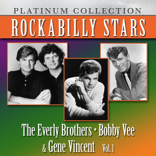 Rockabilly Stars: The Everly Brothers, Bobby Vee & Gene Vincent, Vol. 1