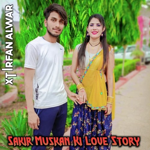 Sakir Muskan Ki Love Story