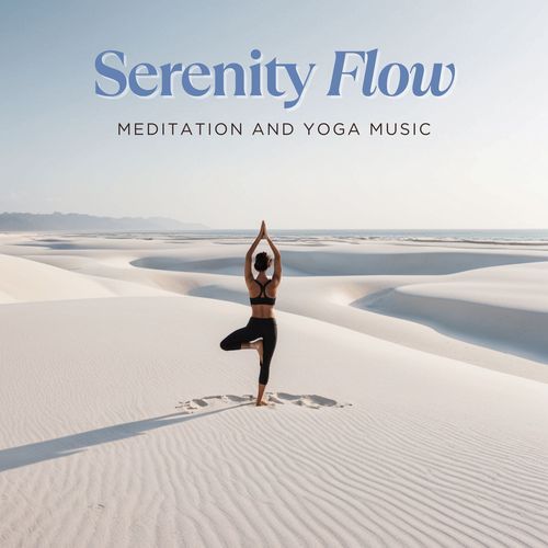 Serenity Flow: Meditation and Yoga Music for Spiritual Awakening