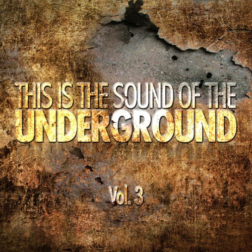 This Is the Sound of the Underground, Vol. 3