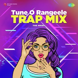 Tune O Rangeele - Trap Mix-Mj4yQkUEeR4