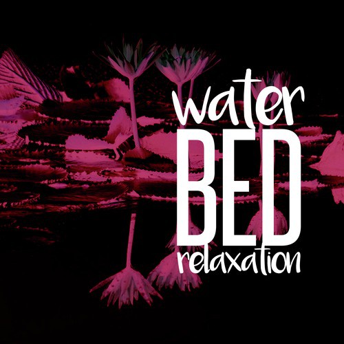 Water Bed Relaxation