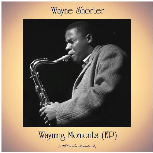 Wayning Moments (EP) (All Tracks Remastered)