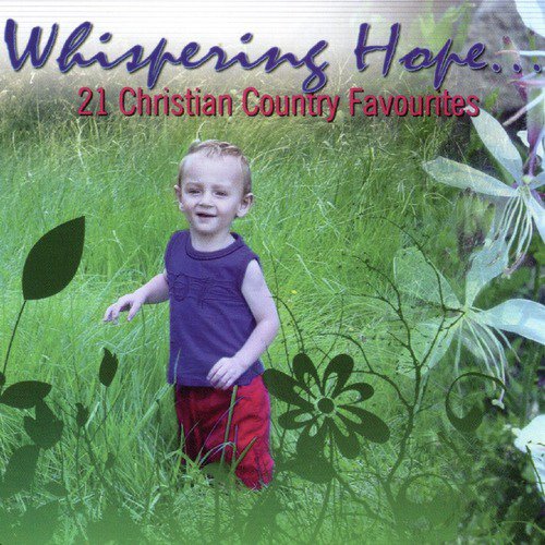 Whispering Hope (21 Christian Country Favourites)