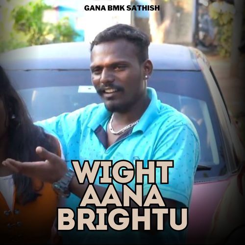 Wight Aana Brightu