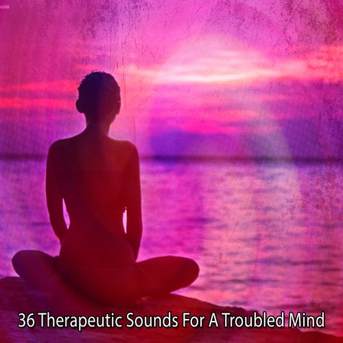 36 Therapeutic Sounds For A Troubled Mind