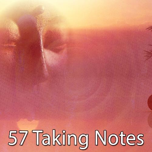 57 Taking Notes