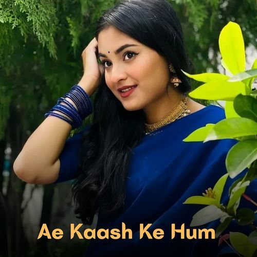 Ae Kaash Ke Hum