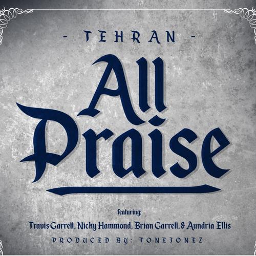 All Praise (feat. Travis Garrett, Nicky Hammond, Brian Garrett & Aundria Ellis)