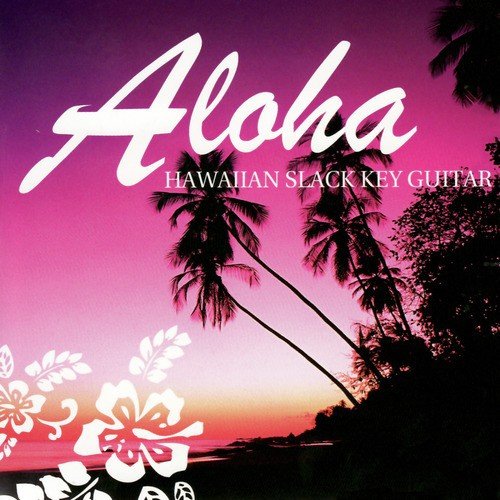 Aloha - Hawaiian Slack Key Guitar_poster_image